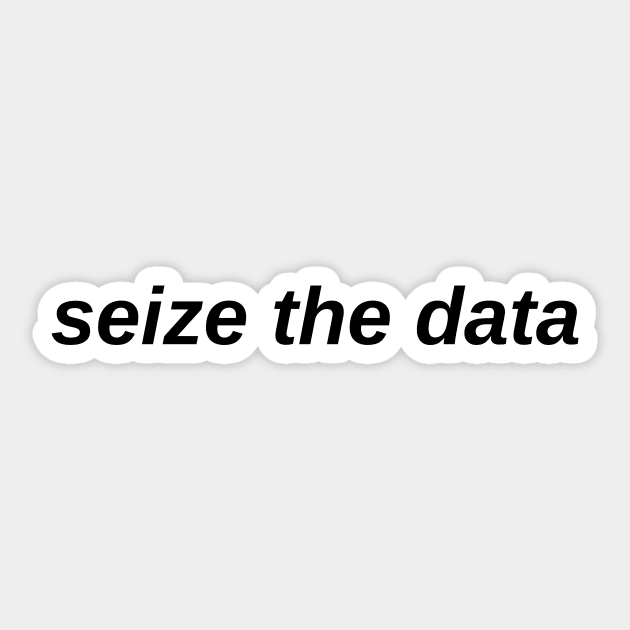 seize the data! Sticker by Toad House Pixels